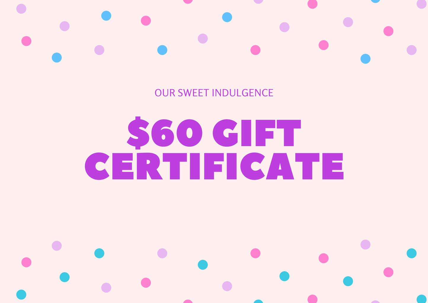 OUR SWEET INDULGENCE GIFT CARD