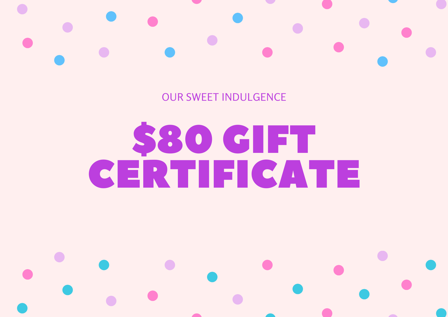 OUR SWEET INDULGENCE GIFT CARD