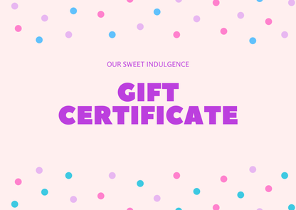 OUR SWEET INDULGENCE GIFT CARD
