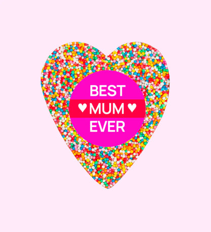Choc Freckle Heart - BEST MUM EVER